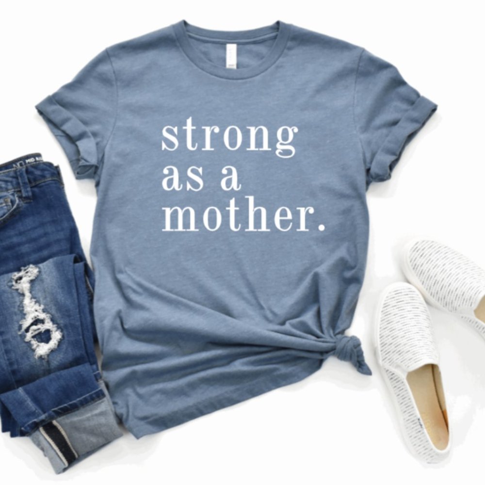 Strong as a Mother Women's T-Shirt. Bella Canvas